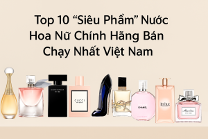 Top 10 siêu phẩm nước hoa nữ chính hãng bán chạy nhất 2025 tại Việt Nam. Gợi ý chọn mùi hương phù hợp cá tính. Mua tại Jun Perfume – có chiết 10ml, tư vấn tận tâm.